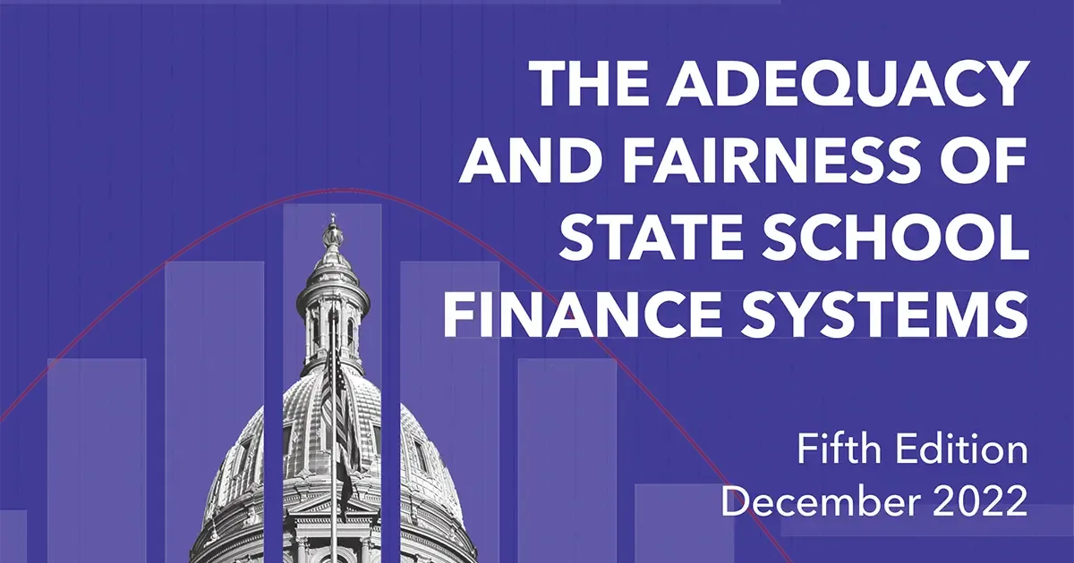 Cover of "The Adequacy and Fairness of State School Finance Systems." Features a capitol dome split into segments, with text about the fifth edition, December 2022.