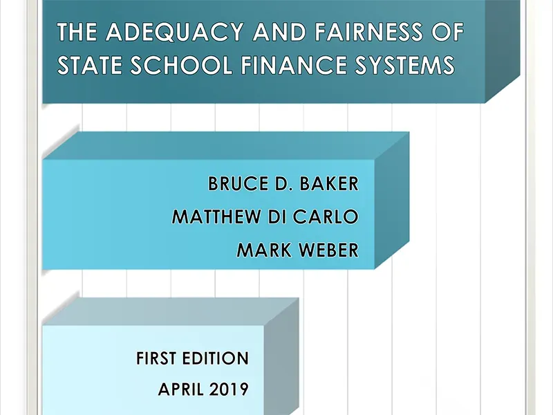 Teal 3D geometric design. Title reads "The Adequacy and Fairness of State School Finance Systems." Author names: Bruce D. Baker, Matthew Di Carlo, Mark Weber. Published April 2019.