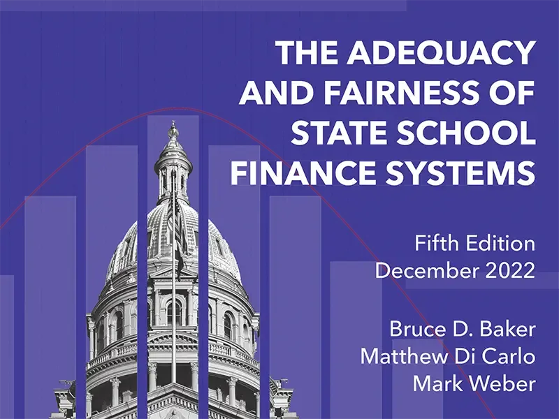 Cover of "The Adequacy and Fairness of State School Finance Systems." Features a capitol dome split into segments, with text about the fifth edition, December 2022.